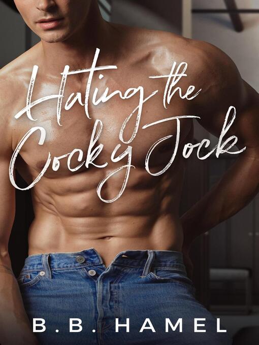 Title details for Hating the Cocky Jock by B. B. Hamel - Available
